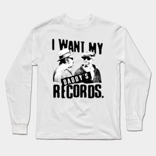 Fred I Want My Daddy Records Long Sleeve T-Shirt